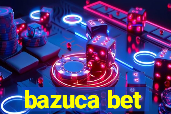 bazuca bet